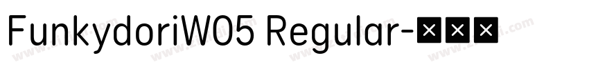 FunkydoriW05 Regular字体转换